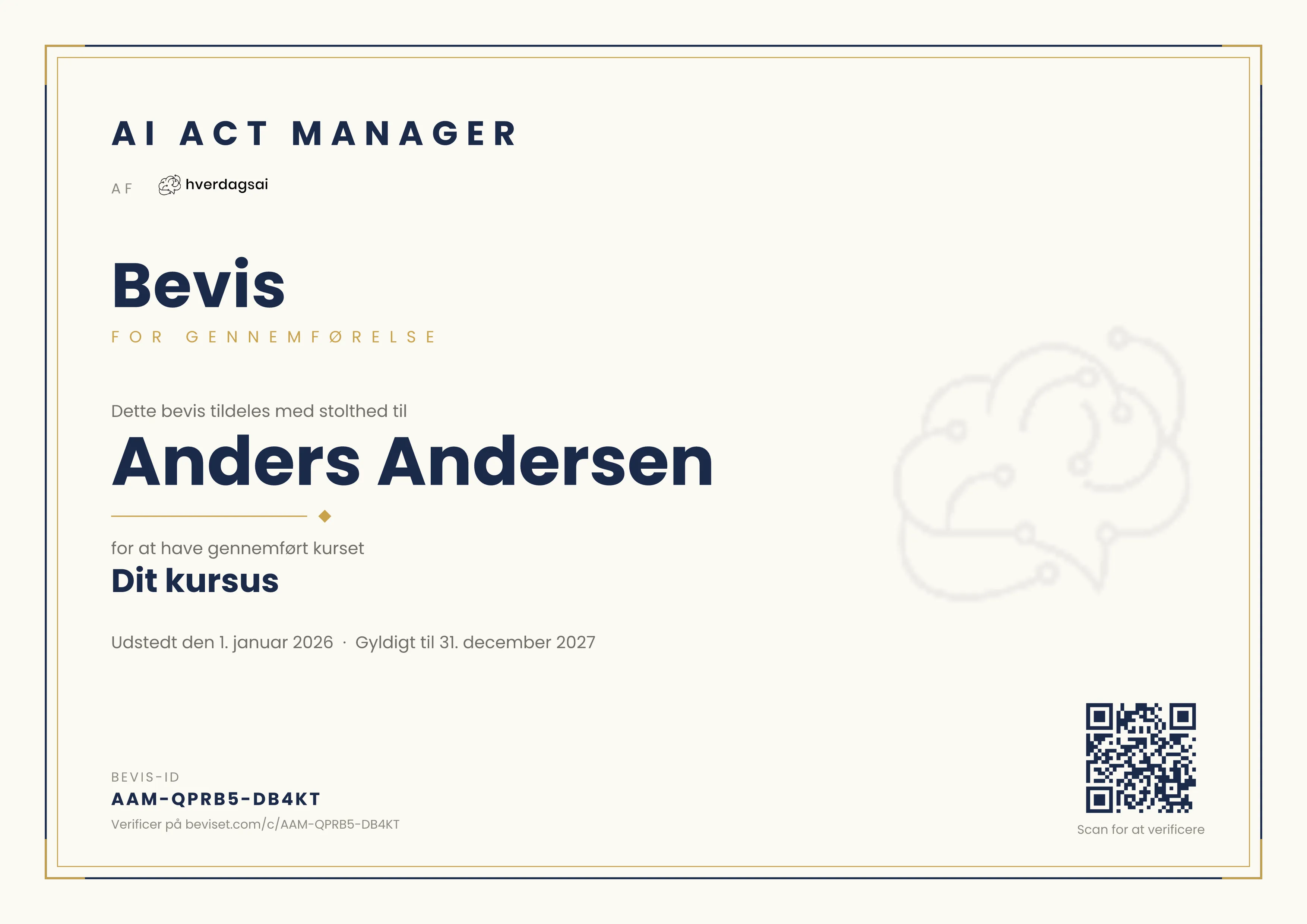 A Danish certificate of completion from AI Act Manager by HverdagsAI with test data: the recipient Anders Andersen, the course Dit kursus, certificate ID AAM-QPRB5-DB4KT and a QR code for verification.